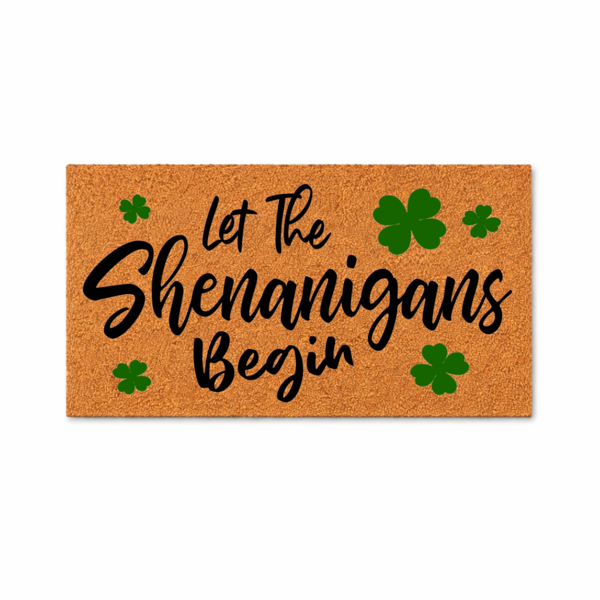 Let The Shenanigans Begin, Shamrock Design Doormat - Brown Coir PVC Outdoor Doormat (18x30 inches)