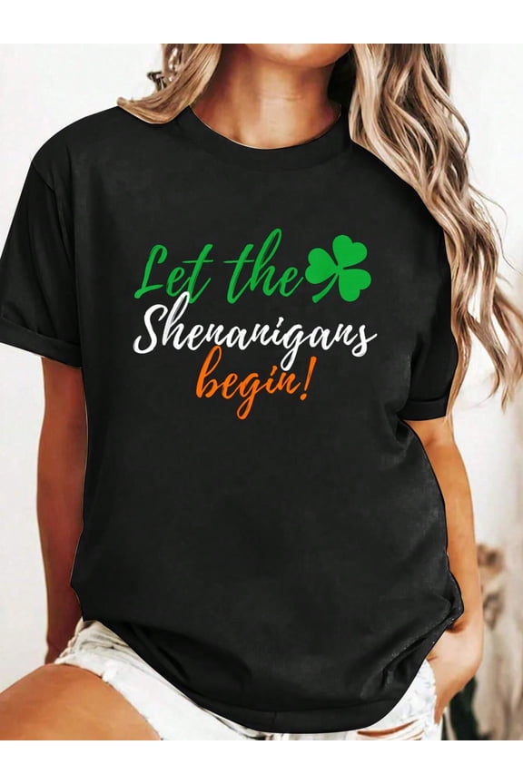 Let The Shenanigans Begin - Funny Irish St Patricks Day T-Shirt Casual Printed Cotton Women T-Shirt, Summer Short Sleeve Graphic Tee Women Tops