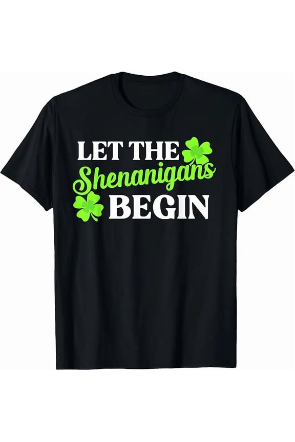 Let The Shenanigans Begin T-shirt St Patricks Day Costume T-Shirt