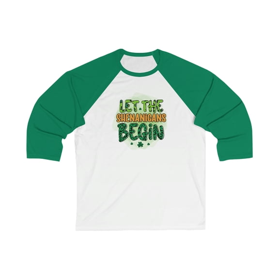 Let The Shenanigans begin St Patrick's Day Unisex 3\4 Sleeve Baseball Tee