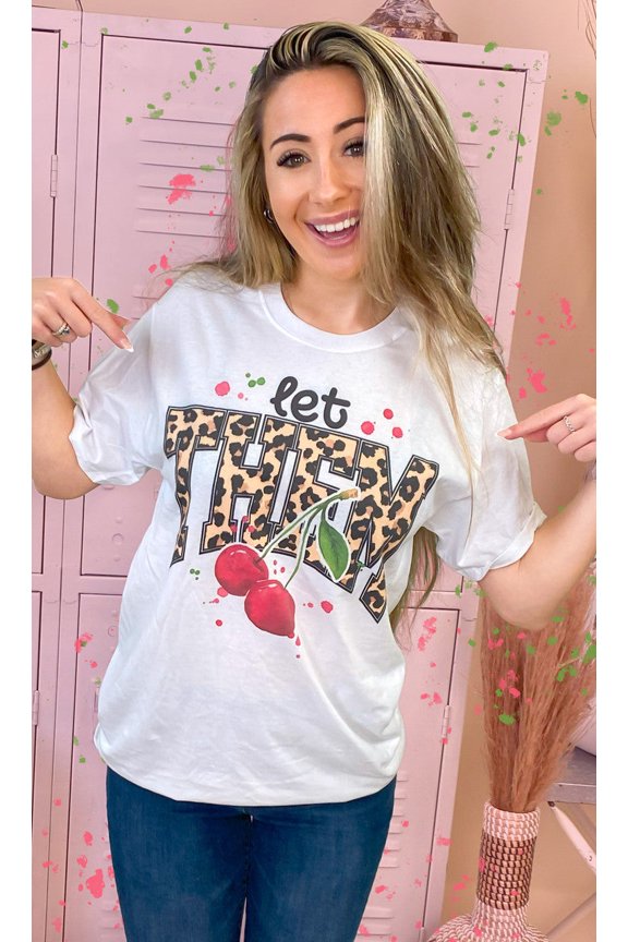Let Them Cherries Graphic Unisex T-Shirt Tee Sweatshirt Hoodie Tank Top270