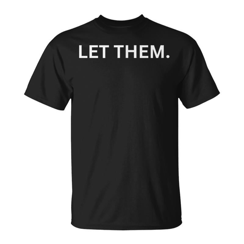 Let Them Quote Motivational TShirt - Walmart.com