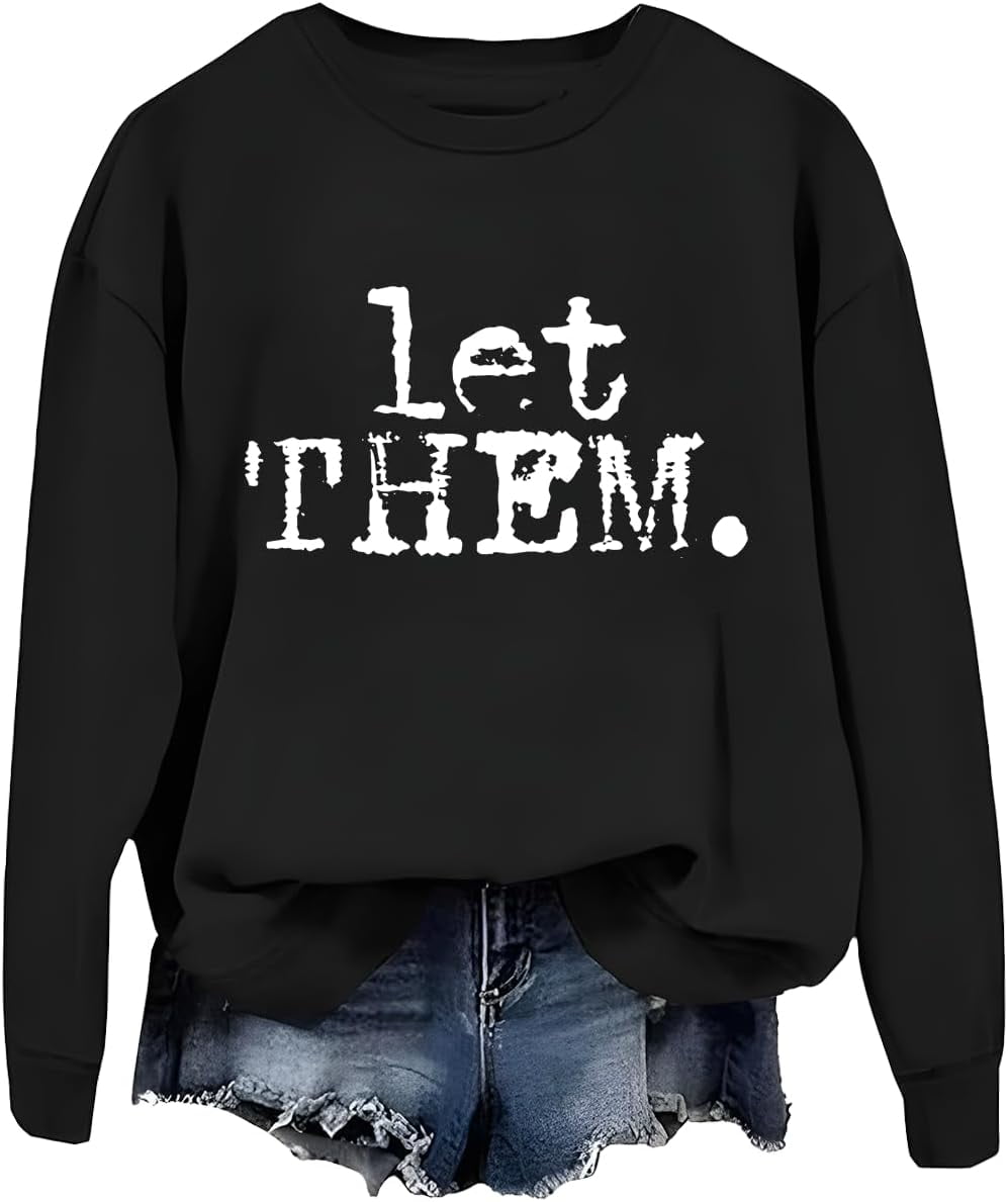 Let Them Sweatshirt For Women, Let Them Long Sleeve Hoodie