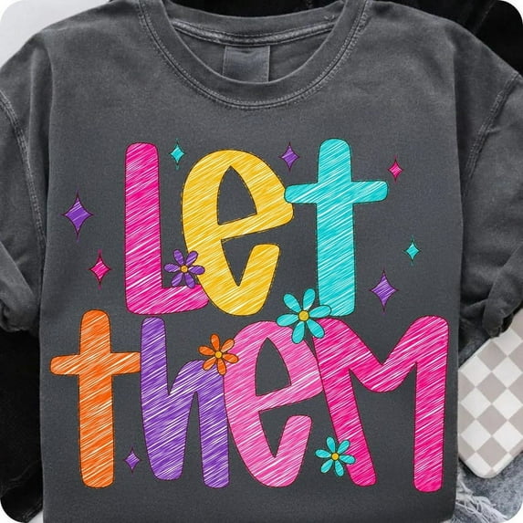 Let Them T-Shirt, Preppy Keep Shining Self Love Tee, Motivational Shirt, Positive Quote, Mother's Day Gift Idea