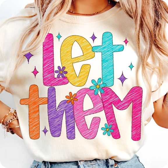 Let Them T-Shirt, Preppy Keep Shining Self Love Tee, Positive Quote, Motivational Shirt, Mother's Day Gift Idea