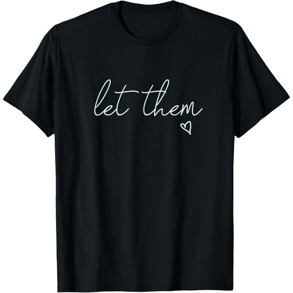 Let Them T-Shirt