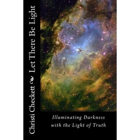 Let There Be Light: Lighting the Darkness with God's Word, (Paperback)