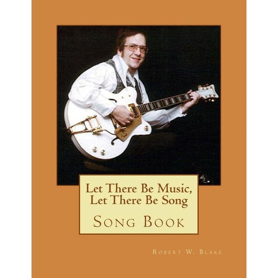 Let There Be Music, Let There Be Song : Song Book (Paperback)