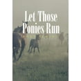 thumbnail image 1 of Let Those Ponies Run (Hardcover), 1 of 1