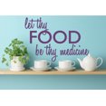 thumbnail image 1 of Let Thy Food Be Thy Medicine Kitchen Wall Art Cooking Quote Decal, 1 of 4