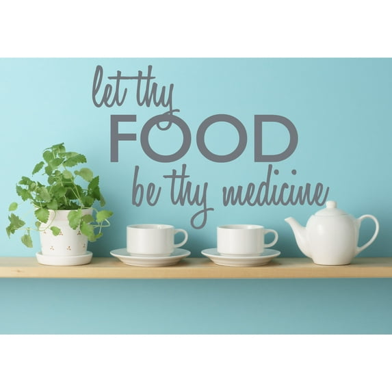 Let Thy Food Be Thy Medicine Kitchen Wall Art Cooking Quote Decal