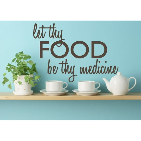 Let Thy Food Be Thy Medicine Kitchen Wall Art Cooking Quote Decal