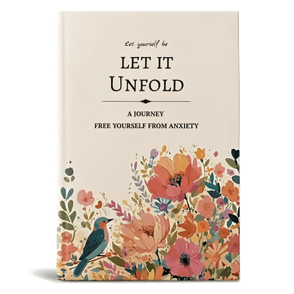 Let It Unfold: 15-Week Guided Journal for Emotional Healing and Mindful Growth, ACT Therapy Workbook Mindfulness Notebook, 15-Week Mental Health Journal, Hardcover Gratitude & Wellness Notebook