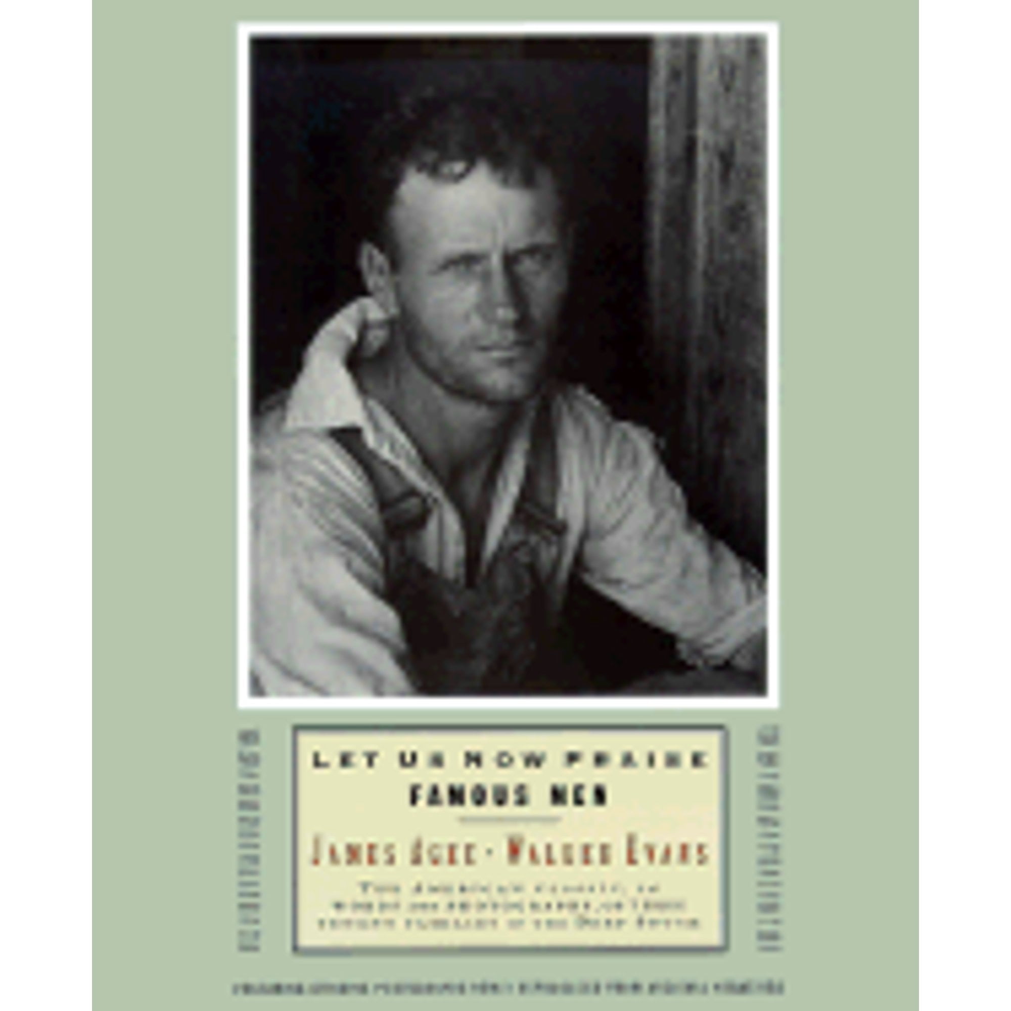 Pre-Owned Let Us Now Praise Famous Men (Hardcover 9780395957714) by James Agee, Walker Evans
