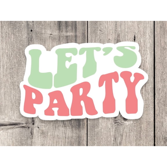 Let Us Party Beach Summertime Beach Bum Coastal Retro Sticker