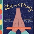 thumbnail image 1 of Let Us Pray: A Child's First Book of Prayers, (Board Book), 1 of 7