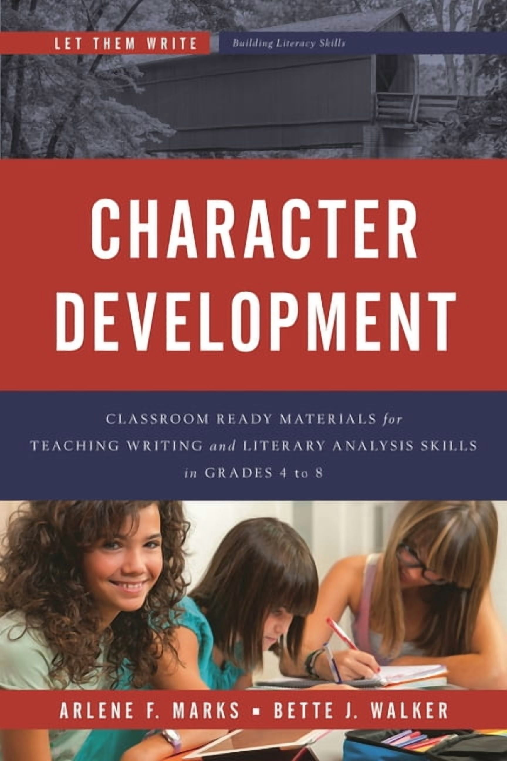 Let Them Write: Building Literacy Skills Character Development ...