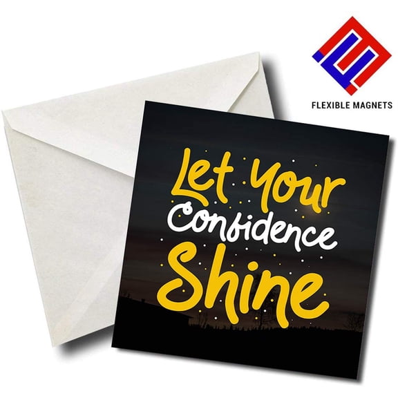 Let Your Confidence Shine - Quote Magnet for refrigerator. Great Gift! By Flexible Magnets