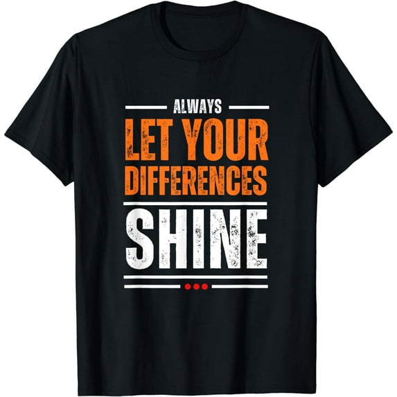 Let Your Differences Shine, Positive Mindset, Inspirational T-Shirt