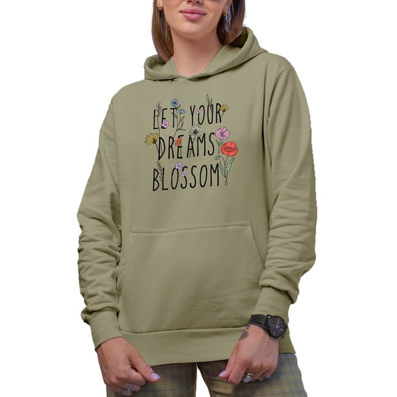 Let Your Dreams Blossom Quote with Flowers Art Merch Gift, Sand Hooded Sweatshirt or Hoodie, 2XL
