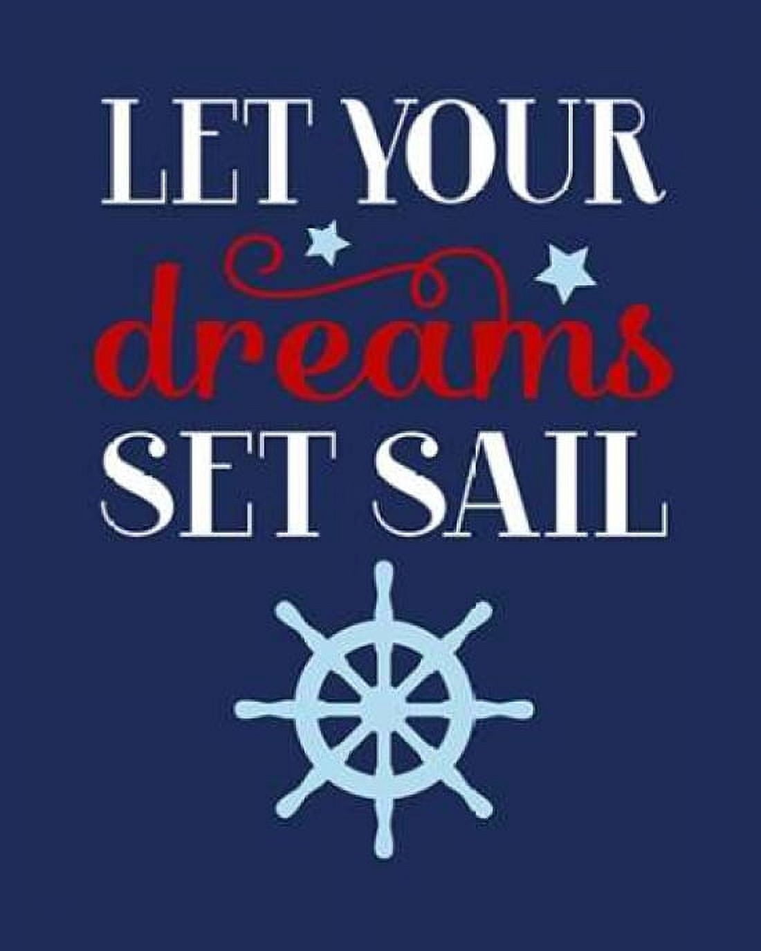 Let Your Dreams Set Sail Canvas Art - Tamara Robinson (24 x 30)