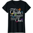 thumbnail image 1 of Let Your Faith Be Bigger Than Fear - Butterfly Art Religious T-Shirt, 1 of 3
