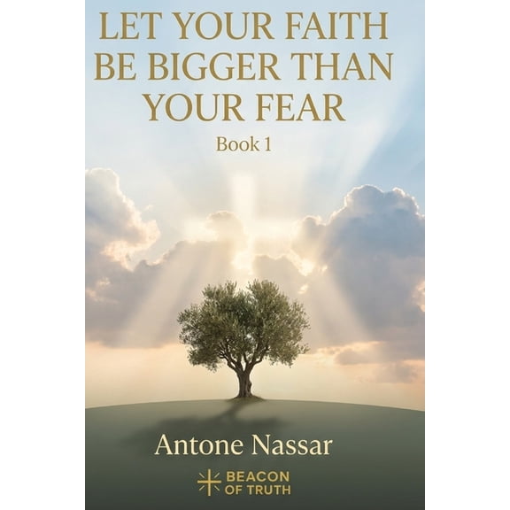Let Your Faith Be Bigger Than Your Fear: A 30-Day Devotional for Courage, Peace & Trust in God, (Paperback)