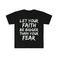 thumbnail image 1 of Let Your Faith Be Bigger Than Your Fear Unisex T-shirt S-3XL Jesus Follower, 1 of 2