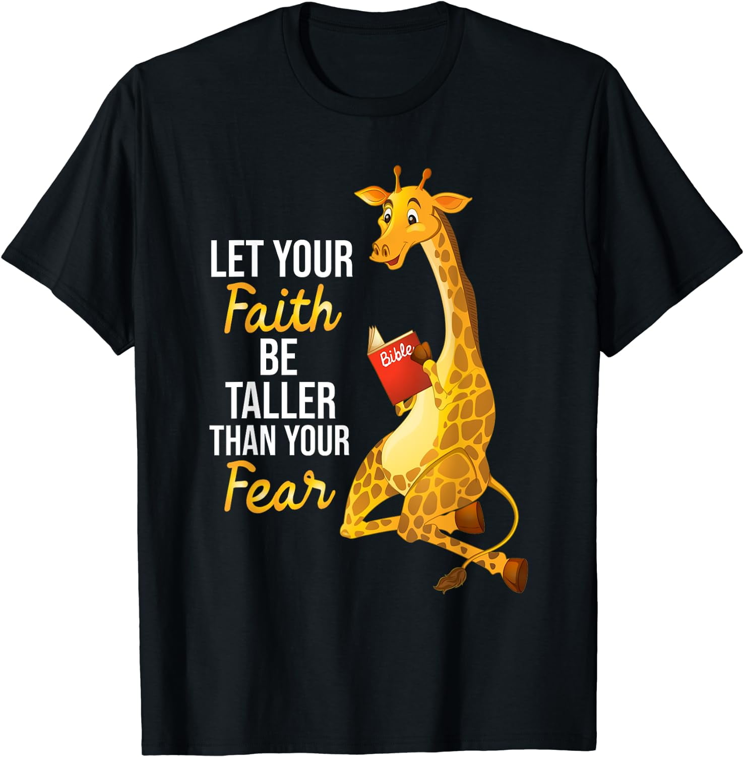 Let Your Faith Be Taller Than Your Fear - Giraffes Lover Zoo T-Shirt