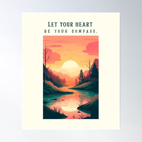 Let Your Heart Be Your Compass #Motivation #Youarestrong #Inspiring #Believeinyourself Poster Wall Art, Modern Wall Decor, 24x36 UNFRAMED