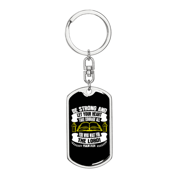 Let Your Heart Lord Psalm 31:34 Stainless Steel or 18k Gold Premium Swivel Dog Tag Keychain
