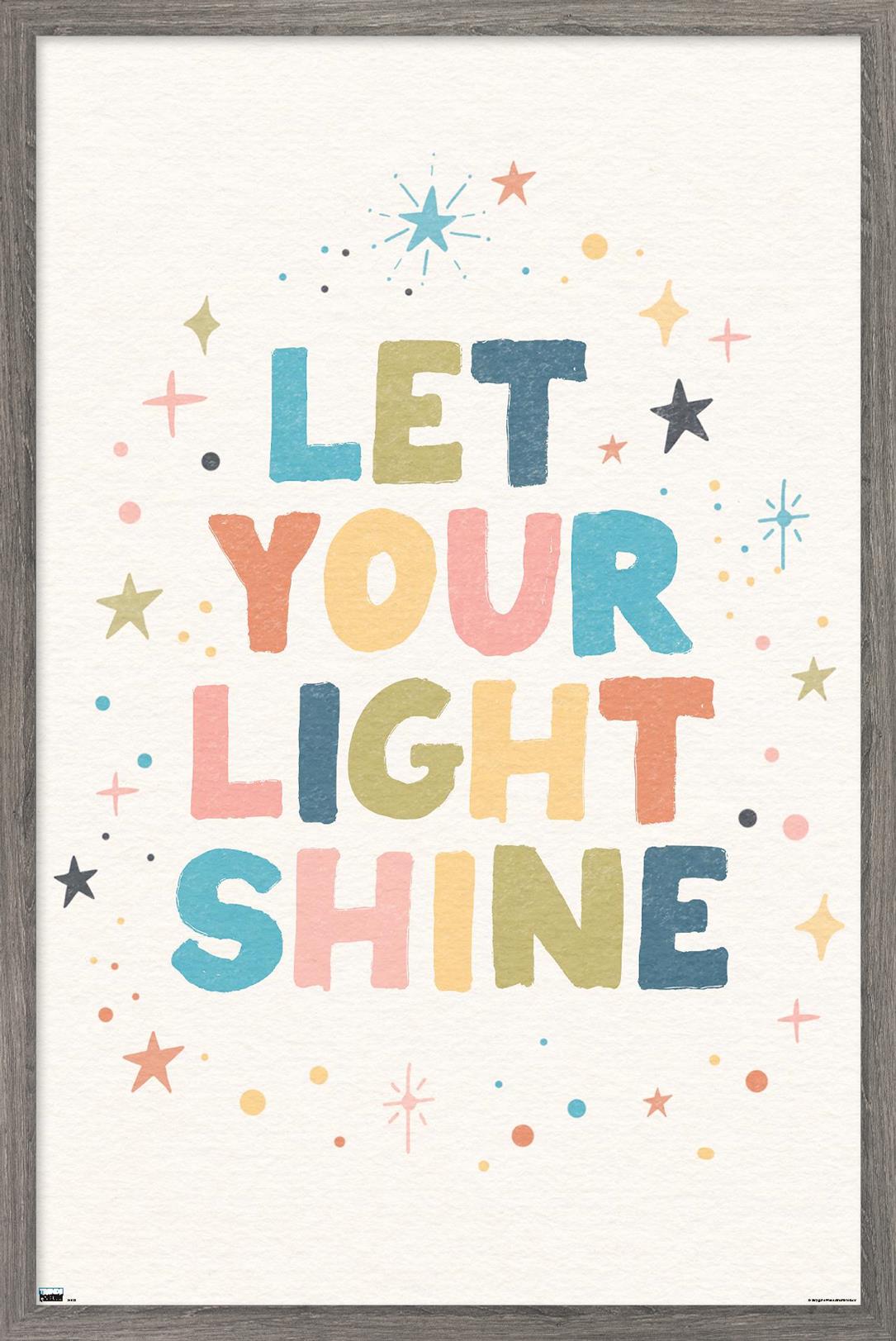 Let Your Light Shine Wall Poster, 22.375" x 34" Framed - Walmart.com
