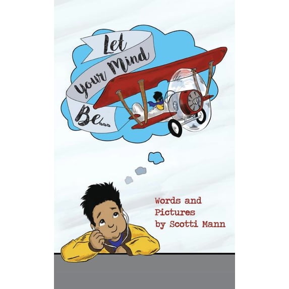 Let Your Mind Be..., (Hardcover)