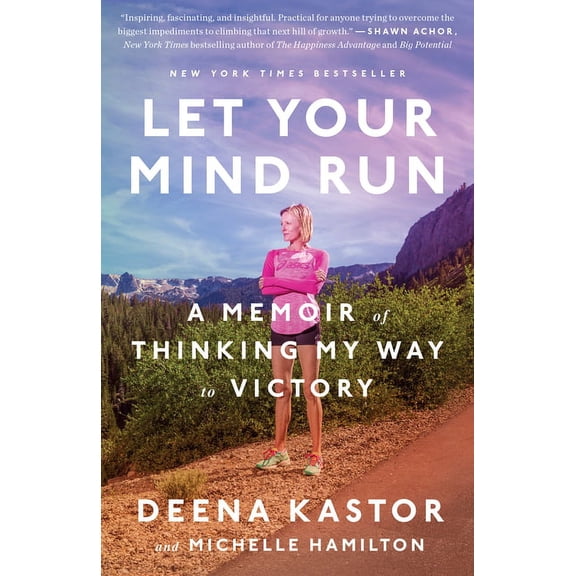 Let Your Mind Run: A Memoir of Thinking My Way to Victory, (Paperback)