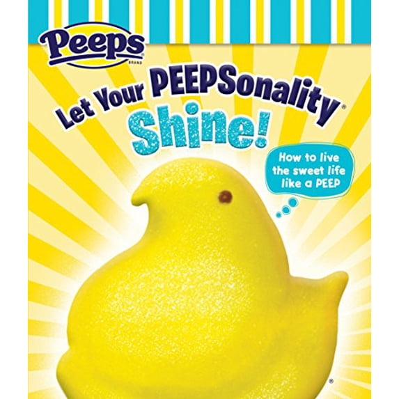 Pre-Owned Let Your Peepsonality Shine! (Hardcover) 1524719102 9781524719104