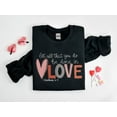 thumbnail image 1 of Let all that you do be done in Love Sweatshirt, Valentines Day Shirt for Women, Cute Valentine Day Shirt, Valentine's Day Gift, 1 of 2