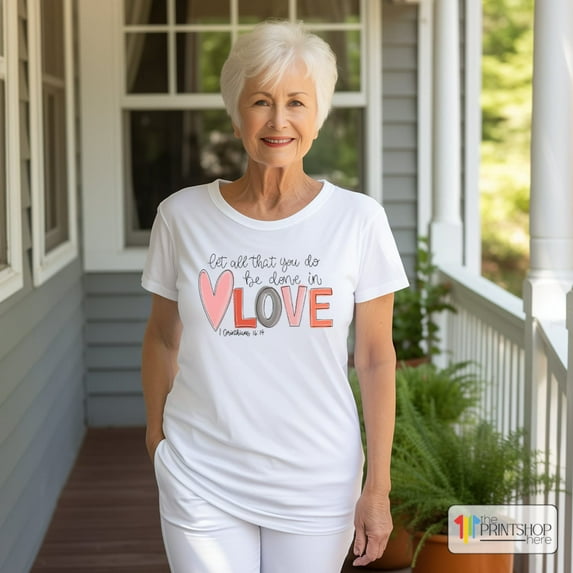 Let all that you do be done in Love T-Shirt, Valentines Day Shirt for Women, Cute Valentine Day Shirt, Valentine's Day Gift