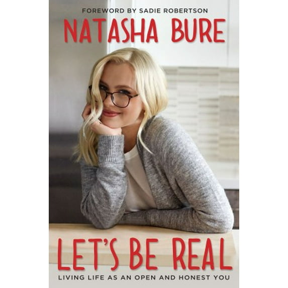 Pre-Owned Let's Be Real: Living Life as an Open and Honest You, (Paperback)