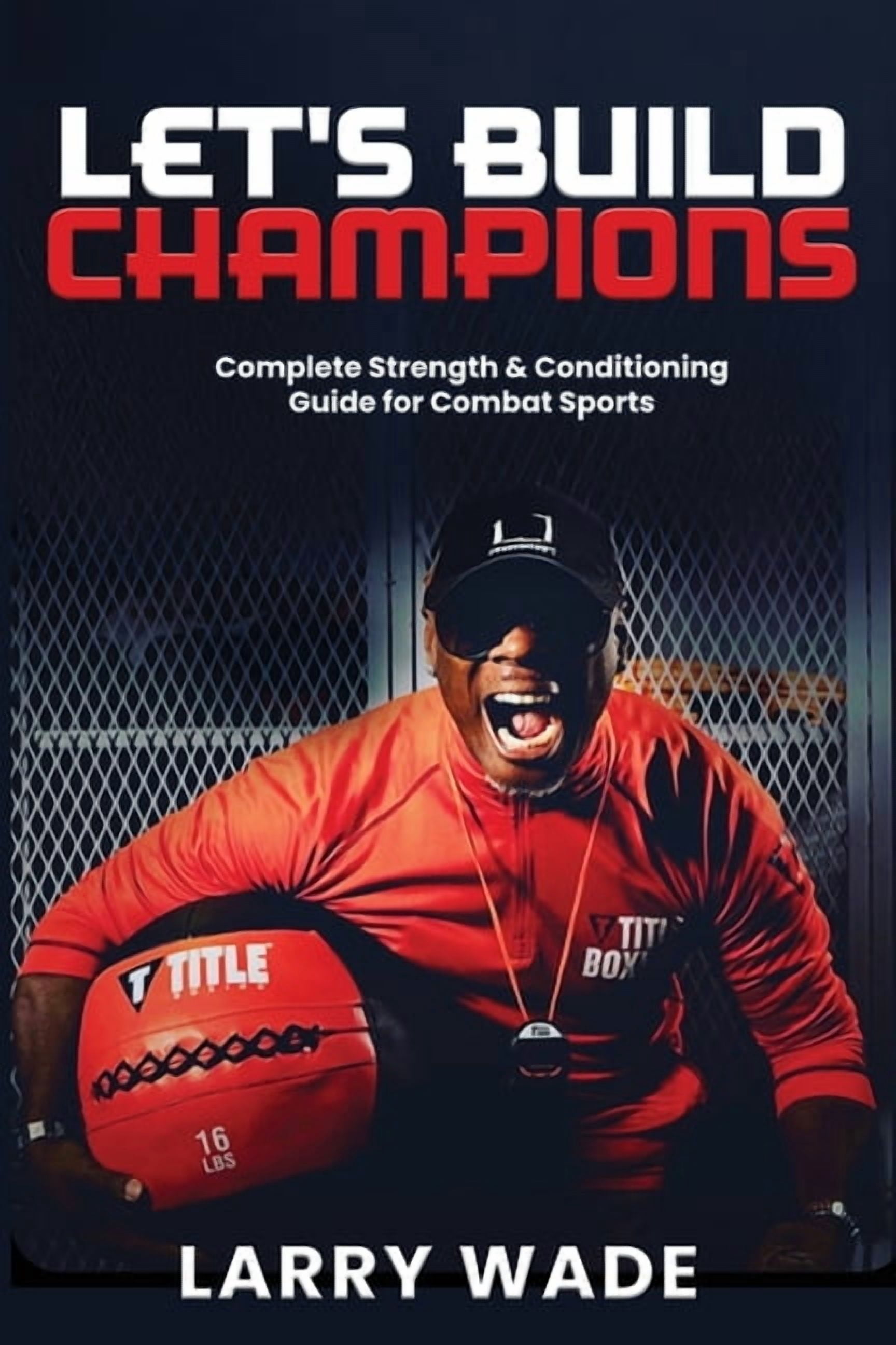 Let's Build Champions: Complete Strength & Conditioning Guide for ...