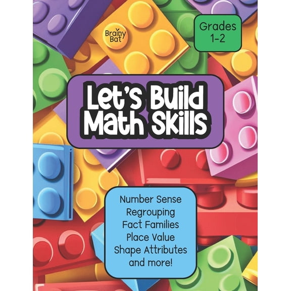 Math Workbooks Let's Build Math Skills: Number Sense, Place Value, Regrouping, Fact Families, Shape Attributes and More! Grades 1-2, (Paperback)