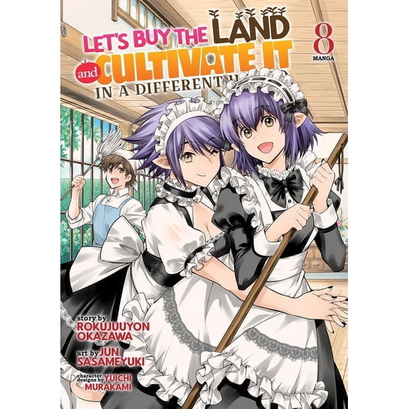 Let's Buy the Land and Cultivate It in a Let's Buy the Land and Cultivate It in a Different World (Manga) Vol. 8, (Paperback)