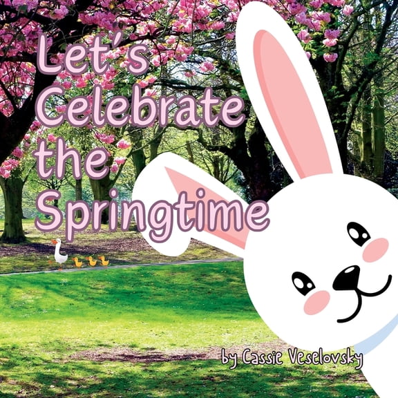 Let's Celebrate the Springtime, (Paperback)