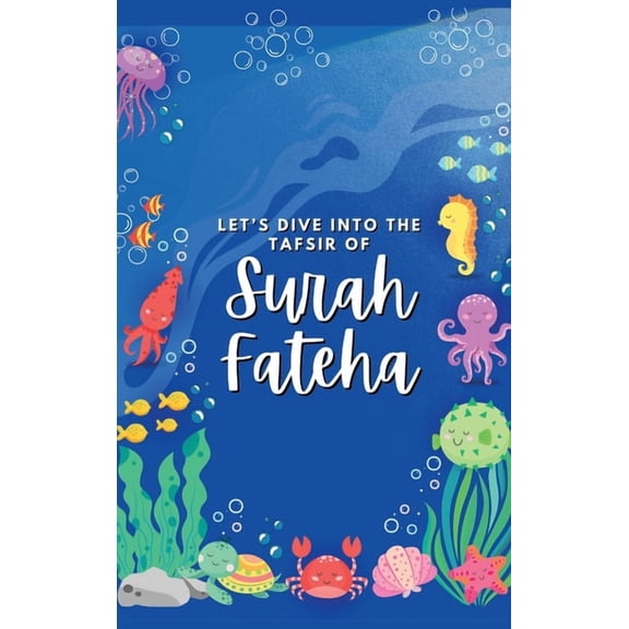 Let's Dive Into the Tafsir of Surah Fateha, (Hardcover)