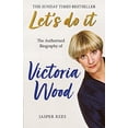 thumbnail image 1 of Let's Do It: The Authorised Biography of Victoria Wood, 1 of 1