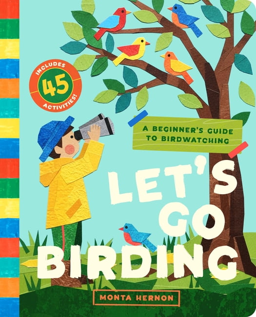 Let's Go Birding!: Observe Backyard Birds, Experiment with Bird Science, and Become a Nature Detective, (Paperback)