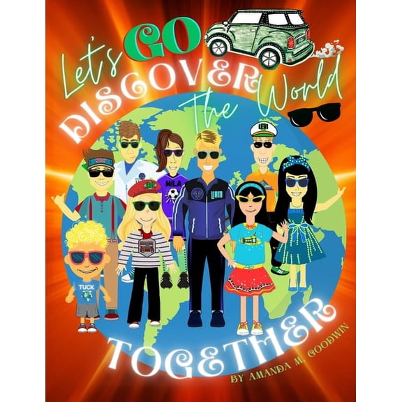 Goodwin Globetrotter Adventures Let's Go Discover the World Together, (Paperback)