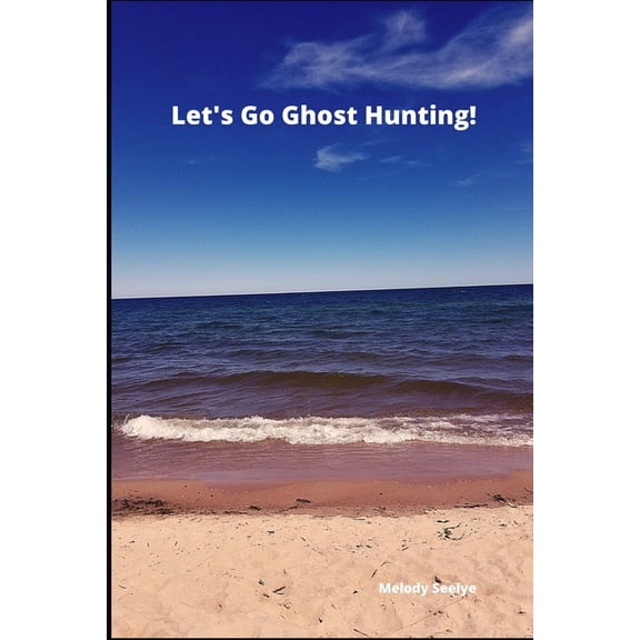 Let's Go Ghost Hunting!, (Paperback)
