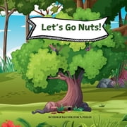 Lets Go Nuts Celebrating our differences, Paperback