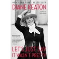 thumbnail image 1 of Let's Just Say It Wasn't Pretty, (Paperback), 1 of 1