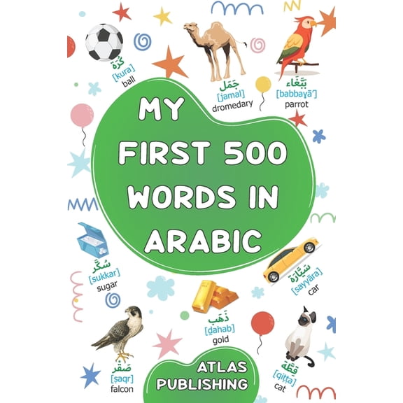 Let's Learn the Arabic Language My first bilingual Arabic English picture book: 500 words of the classical Arabic language - A visual dictionary with il, Book 2, (Paperback)